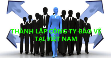 quy trình thành lập một công ty bảo vệ tại việt nam